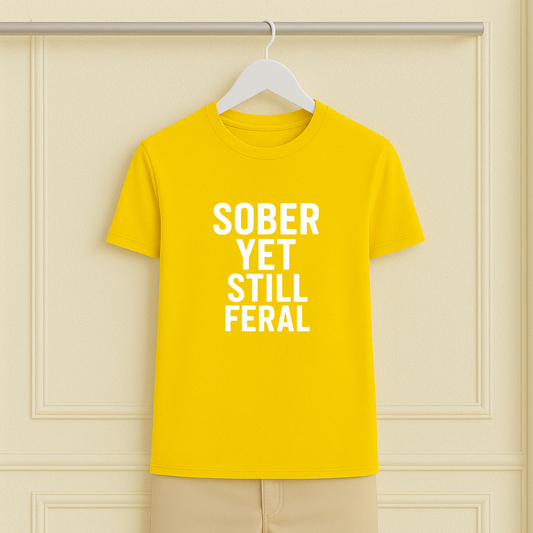Sober Yet Still Feral Recovery Tee