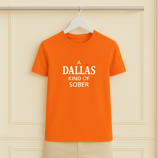 A Dallas Kind of Sober Tee