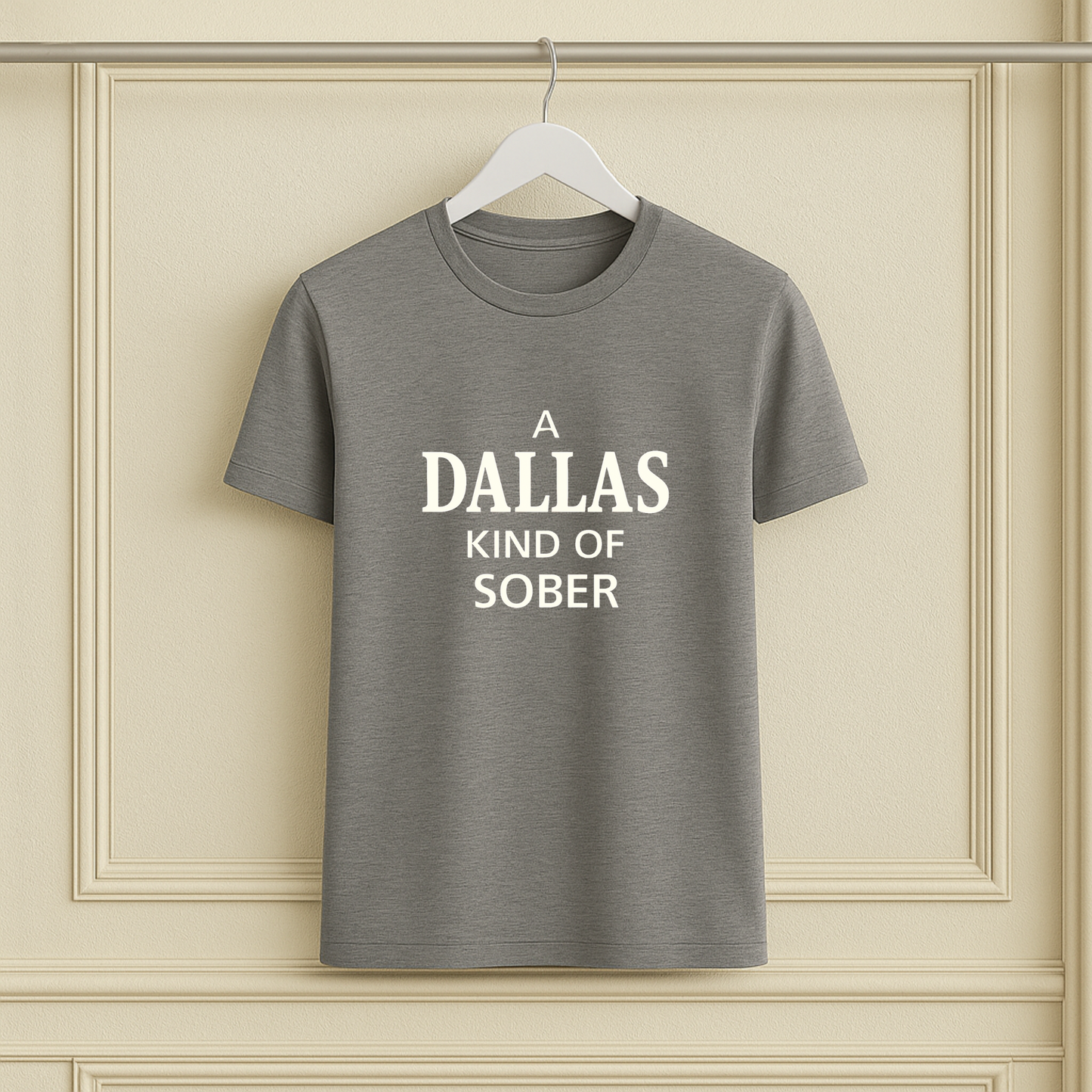 A Dallas Kind of Sober Tee