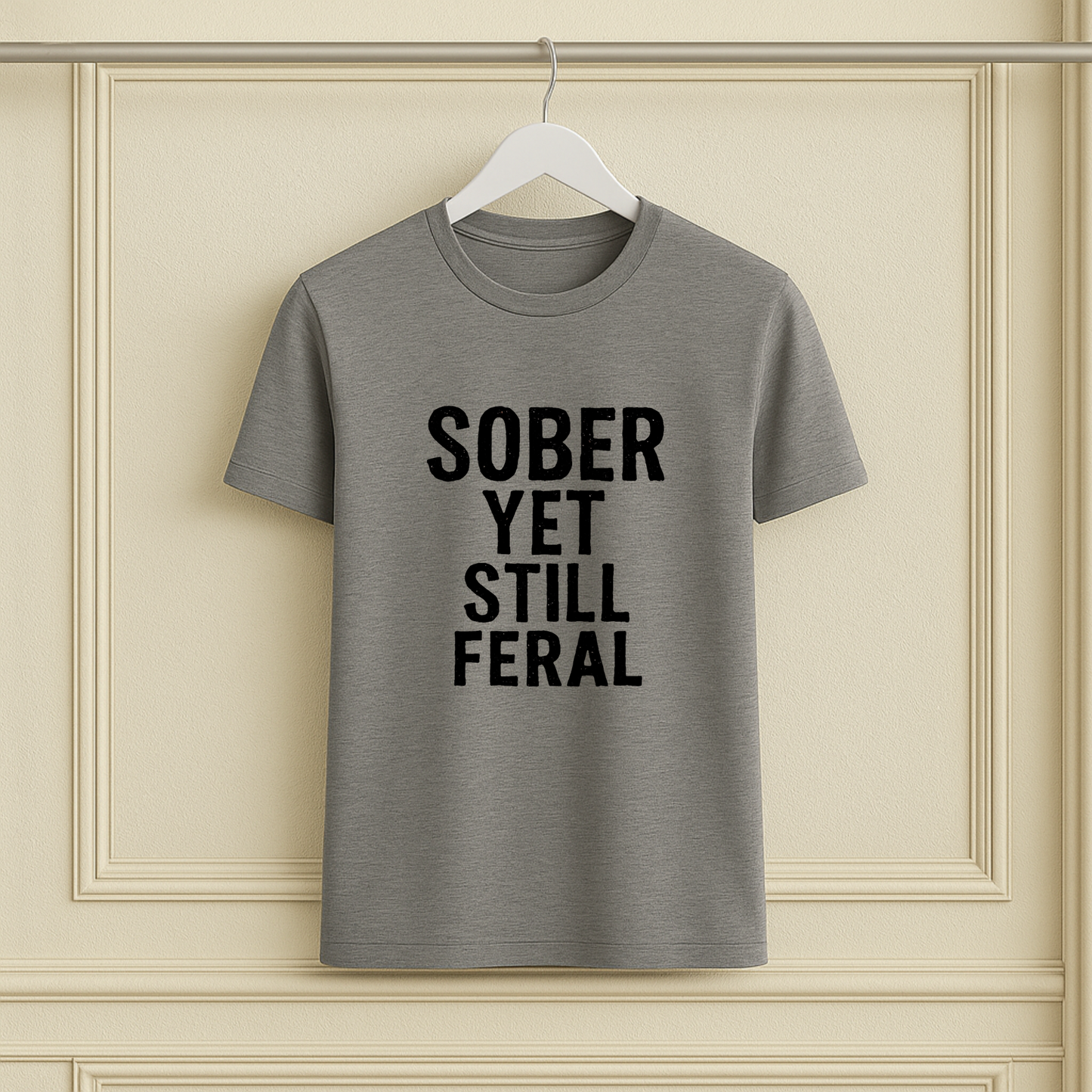 Sober Yet Still Feral Recovery Tee