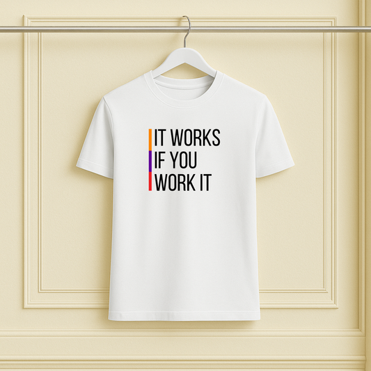 It Works If You Work It Sober Tee