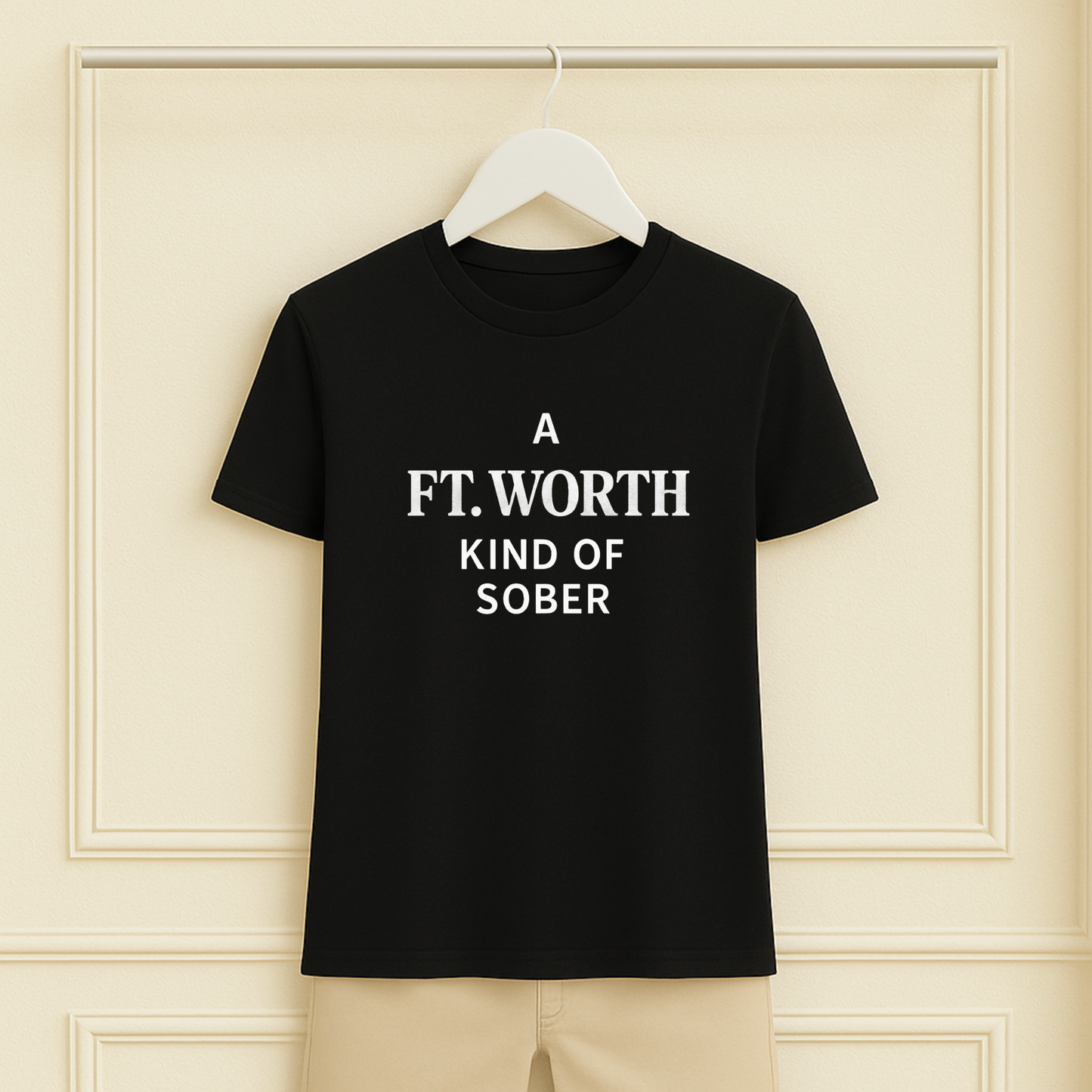 A Ft. Worth Kind of Sober Tee