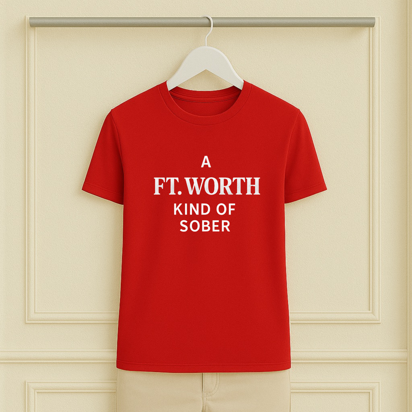 A Ft. Worth Kind of Sober Tee