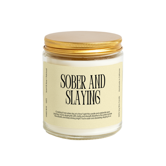 Sobriety Sober and Slaying Candle White Tea + Jasmine Scent