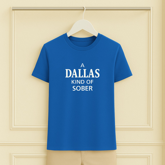 A Dallas Kind of Sober Tee