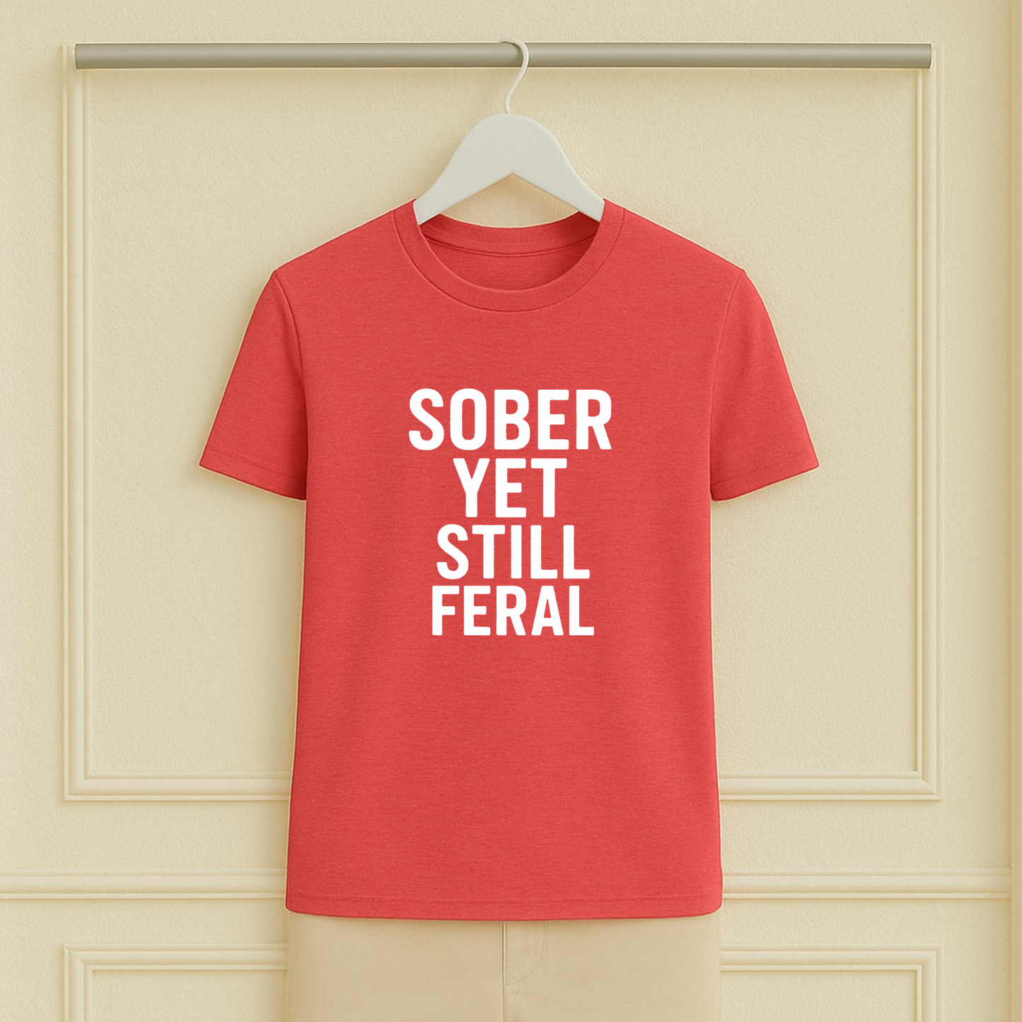 Sober Yet Still Feral Recovery Tee