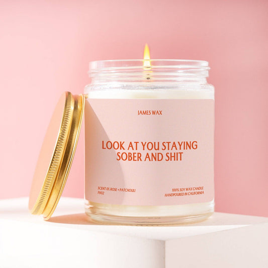 Sobriety Look At You Staying Sober And Shit Coconut & Orange Scent